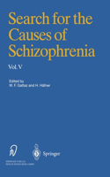 Search for the Causes of Schizophrenia