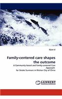 Family-centered care shapes the outcome