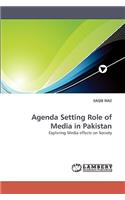 Agenda Setting Role of Media in Pakistan