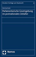 Parlamentarische Gesetzgebung Im Postnationalen Zeitalter