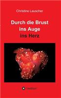 Durch Die Brust Ins Auge Ins Herz