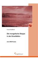 Die Mongolische Steppe in Der Kirschblute: (German)
