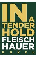 In A Tender Hold