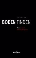 Boden finden: Wege zu neuer Fuhrungskompetenz
