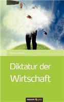 Diktatur Der Wirtschaft