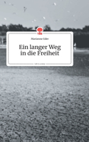 Ein langer Weg in die Freiheit. Life is a Story
