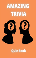 Amazing Trivia Quiz Book