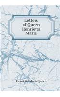 Letters of Queen Henrietta Maria