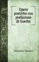 Opere poetiche con prefazione di Goethe