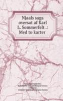 Njaals saga oversat af Karl L. Sommerfelt .: Med to karter .
