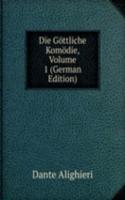 Die Gottliche Komodie, Volume 1 (German Edition)