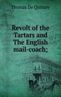 Revolt of the Tartars and The English mail-coach;