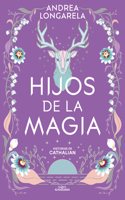 Hijos de la magia / Children of Magic: (2 HISTORIAS DE CATHALIAN)