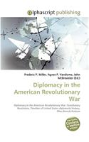 Diplomacy in the American Revolutionary War: (English)