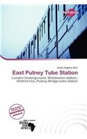 East Putney Tube Station: (English)