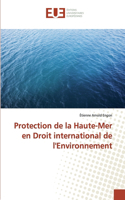 Protection de la Haute-Mer en Droit international de l'Environnement