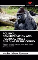 Political Communication and Political Image Building in the Congo
