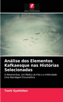 Análise dos Elementos Kafkaesque nas Histórias Selecionadas