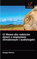 CI Memo dla rodziców dzieci z implantem ślimakowym i audiologów