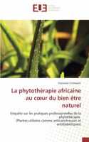 La phytothérapie africaine au coeur du bien être naturel