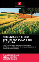 Ferilizador E Seu Efeito No Solo E Na Cultura