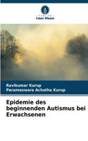 Epidemie des beginnenden Autismus bei Erwachsenen