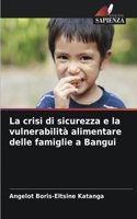 crisi di sicurezza e la vulnerabilità alimentare delle famiglie a Bangui