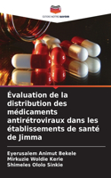 Évaluation de la distribution des médicaments antirétroviraux dans les établissements de santé de Jimma