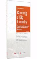 Running a Big Country:Perspectives on the Communist Party of China's Approach to Governence