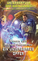 untragbares Opfer (Unterwerfung der Wirklichkeit Buch #11)