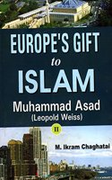 Europe’S Gift To Islam - M. Asad (Leopold Weiss 2 Vol. Set)