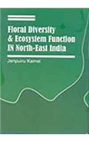 Floral Diversity & Ecosystem Function in North-East India