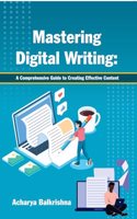 Mastering Digital Writing: A Comprehensive Guide to Creating Effective Content