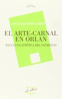El arte-carnal en Orlan : hacia una estetica del sacrificio