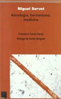 Miguel Servet: Astrologia y hermetismo (PENSAMIENTO DEL PRESENTE) (Spanish Edition)