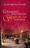 Grandes personajes del Siglo de Oro espanol (Ayer y hoy de la historia) (Spanish Edition)
