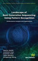 Landscape of Next Generation Sequencing Using Pattern Recognition: Performance Analysis and Applications