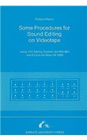 Some Procedures for Sound Editing on Videotape: Using JVC Editing Control Unit RM-86U & 6-Channel Mixer MI 5000