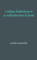 L’éthique beckettienne et sa réalisation dans la forme