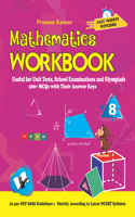 Mathematics Workbook Class 8: Useful for Unit Tests, School Examinations & Olympiads