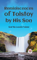 Reminiscences Of Tolstoy By His Son