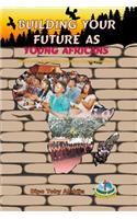 Building Your Future as Young Africans