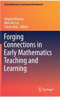 Forging Connections in Early Mathematics Teaching and Learning
