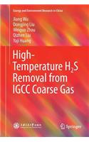 High-Temperature H2s Removal from Igcc Coarse Gas