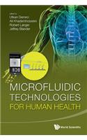 Microfluidic Technologies for Human Health