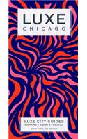 Chicago Luxe City Guide
