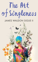 Art of Singleness