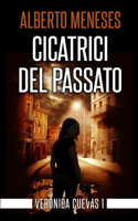 Cicatrici del passato: Un thriller poliziesco pieno di suspense(1 Verónica Cuevas)