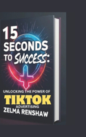 15 Seconds to Success