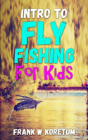 Intro to Fly Fishing for Kids